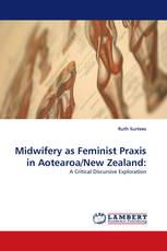Midwifery as Feminist Praxis in Aotearoa/New Zealand: