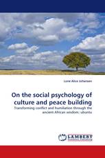 On the social psychology of culture and peace building