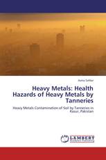 Heavy Metals: Health Hazards of Heavy Metals by Tanneries