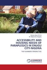 ACCESSIBILITY AND HOUSING NEEDS OF PARAPLEGICS IN ENUGU CITY-NIGERIA