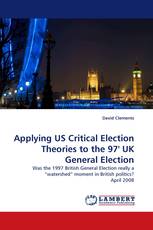 Applying US Critical Election Theories to the 97'' UK General Election