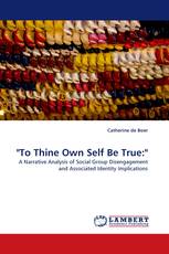 "To Thine Own Self Be True:"