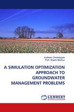 A SIMULATION OPTIMIZATION APPROACH TO GROUNDWATER MANAGEMENT PROBLEMS