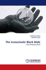 The Iconoclastic Black Male