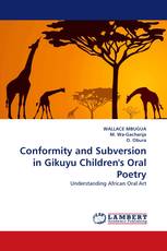 Conformity and Subversion in Gikuyu Children''s Oral Poetry