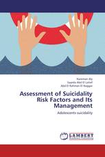 Assessment of Suicidality Risk Factors and Its Management