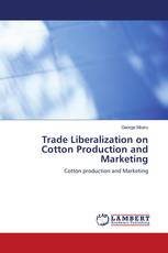 Trade Liberalization on Cotton Production and Marketing