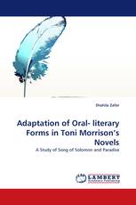 Adaptation of Oral- literary Forms in Toni Morrison''s Novels