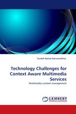 Technology Challenges for Context Aware Multimedia Services