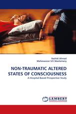 NON-TRAUMATIC ALTERED STATES OF CONSCIOUSNESS