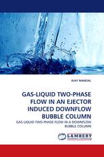 GAS-LIQUID TWO-PHASE FLOW IN AN EJECTOR INDUCED DOWNFLOW BUBBLE COLUMN