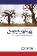 Angola: Biography of a Peace Process 1991-2002