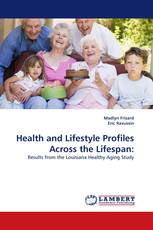 Health and Lifestyle Profiles Across the Lifespan: