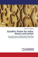 Gandhi's Vision for India: theory and action