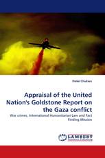 Appraisal of the United Nation''s Goldstone Report on the Gaza conflict