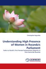 Understanding High Presence of Women in Rwanda's Parliament