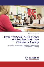 Perceived Social Self-Efficacy and Foreign Language Classroom Anxiety