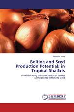Bolting and Seed Production Potentials in Tropical Shallots