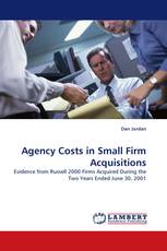 Agency Costs in Small Firm Acquisitions