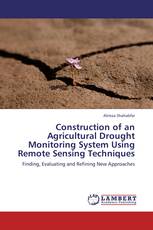 Construction of an Agricultural Drought Monitoring System Using Remote Sensing Techniques