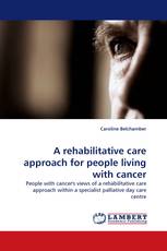 A rehabilitative care approach for people living with cancer