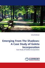 Emerging From The Shadows: A Case Study of Goleta Incorporation