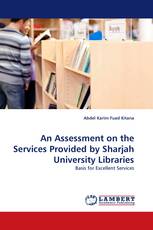 An Assessment on the Services Provided by Sharjah University Libraries