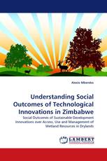 Understanding Social Outcomes of Technological Innovations in Zimbabwe