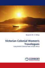 Victorian Colonial Women''s Travelogues