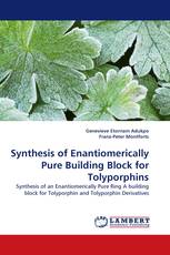 Synthesis of Enantiomerically Pure Building Block for Tolyporphins