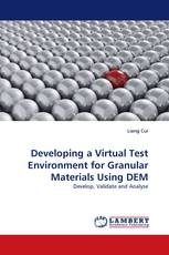 Developing a Virtual Test Environment for Granular Materials Using DEM