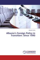 Albania’s Foreign Policy in Transition: Since 1990