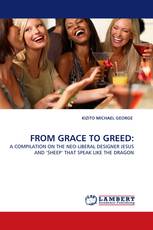 FROM GRACE TO GREED:
