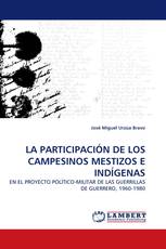 LA PARTICIPACIÓN DE LOS CAMPESINOS MESTIZOS E INDÍGENAS