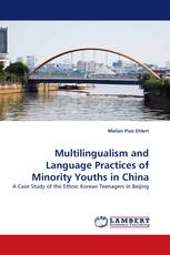 Multilingualism and Language Practices of Minority Youths in China
