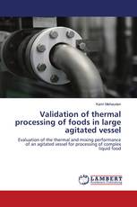Validation of thermal processing of foods in large agitated vessel