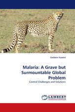 Malaria: A Grave but Surmountable Global Problem