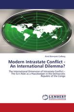 Modern Intrastate Conflict - An International Dilemma?