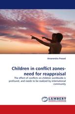 Children in conflict zones-need for reappraisal