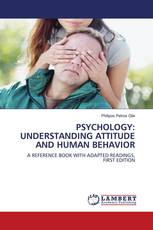 PSYCHOLOGY: UNDERSTANDING ATTITUDE AND HUMAN BEHAVIOR