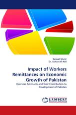 Impact of Workers Remittances on Economic Growth of Pakistan