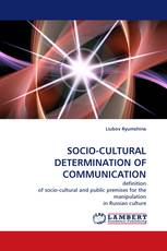 SOCIO-CULTURAL DETERMINATION OF COMMUNICATION