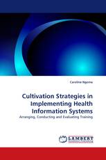 Cultivation Strategies in Implementing Health Information Systems