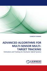 ADVANCED ALGORITHMS FOR MULTI-SENSOR MULTI-TARGET TRACKING