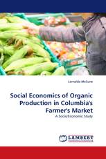 Social Economics of Organic Production in Columbia''s Farmer''s Market