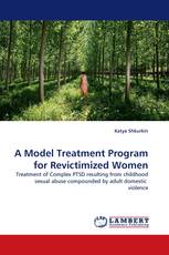 A Model Treatment Program for Revictimized Women