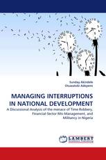 MANAGING INTERRUPTIONS IN NATIONAL DEVELOPMENT