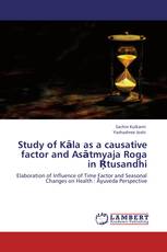 Study of Kāla as a causative factor and Asātmyaja Roga in Ŗtusandhi