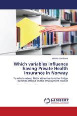 Which variables influence having Private Health Insurance in Norway