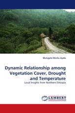 Dynamic Relationship among Vegetation Cover, Drought and Temperature